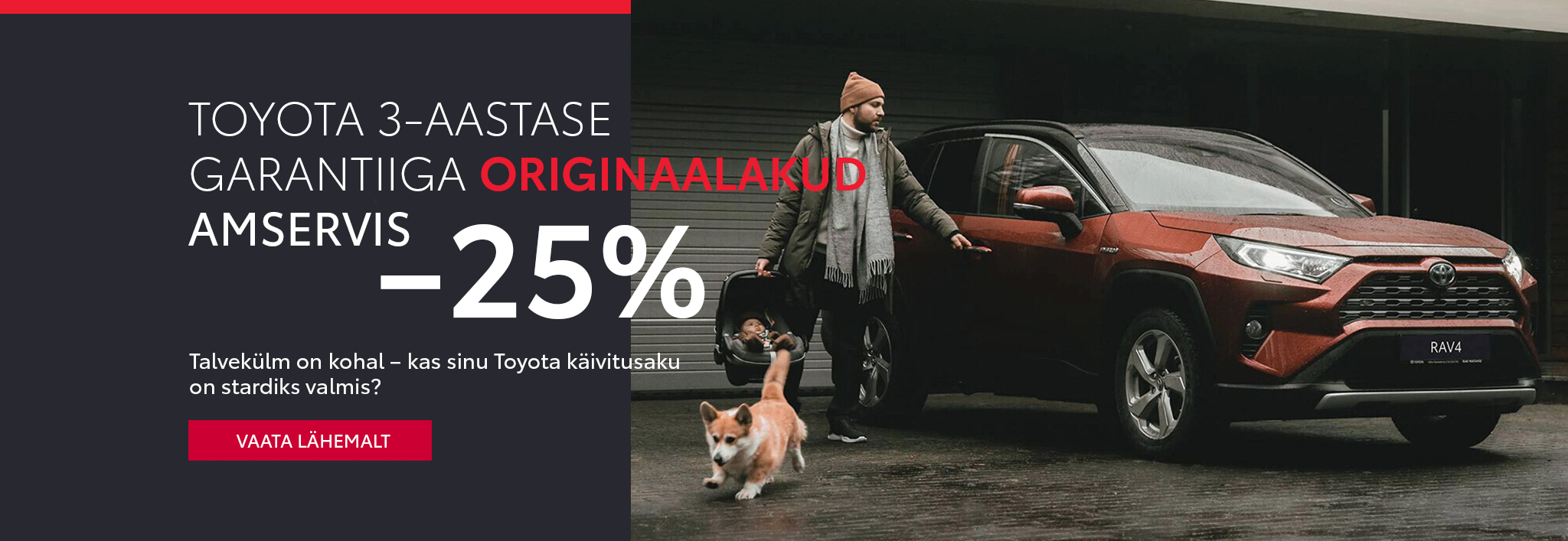 TOYOTA 3-AASTASE GARANTIIGA ORIGINAALAKUD AMSERVIS –25%